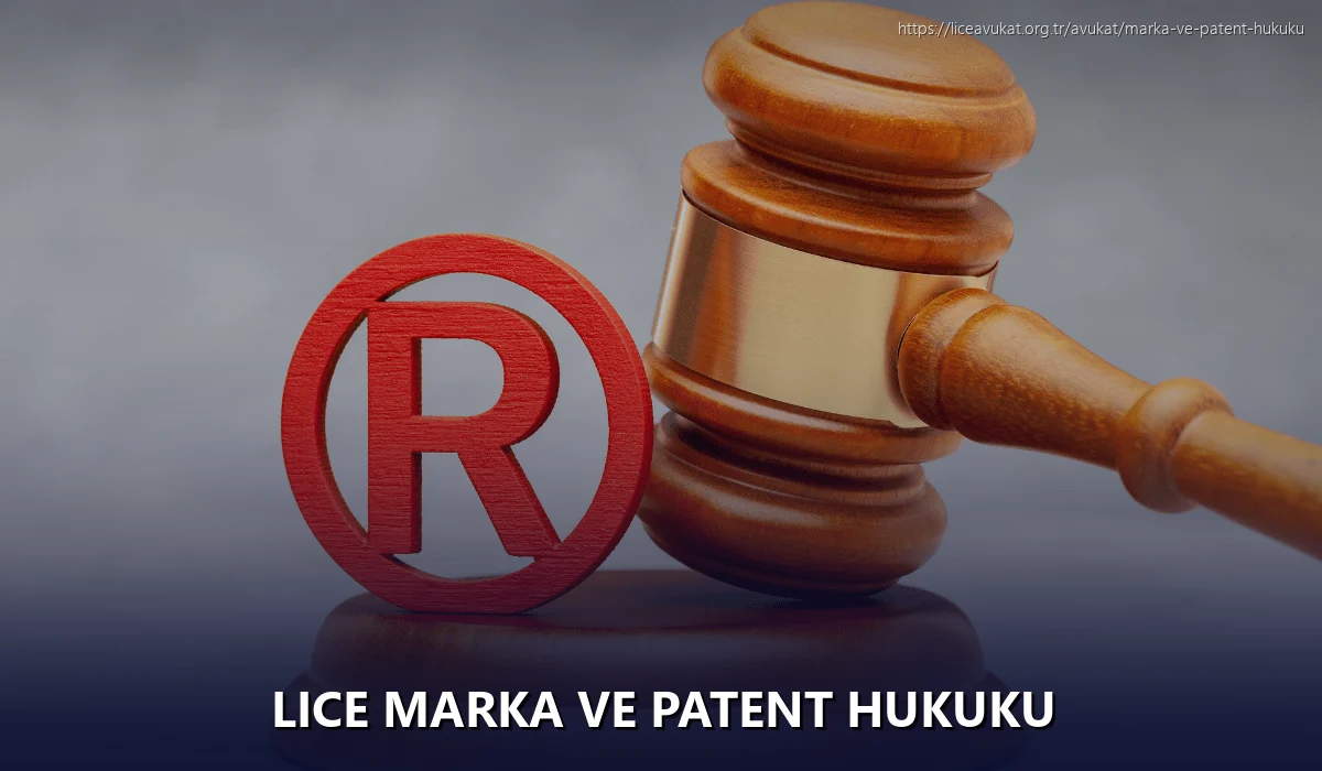 Lice Marka ve Patent Hukuku